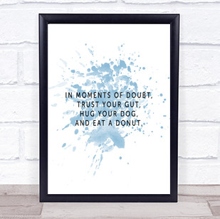 Eat A Donut Inspirational Quote Print Blue Watercolour Poster