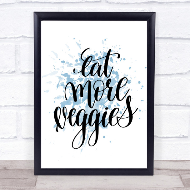 Eat More Veggies Inspirational Quote Print Blue Watercolour Poster