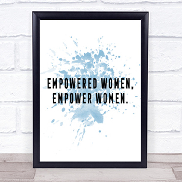 Empowered Women Inspirational Quote Print Blue Watercolour Poster