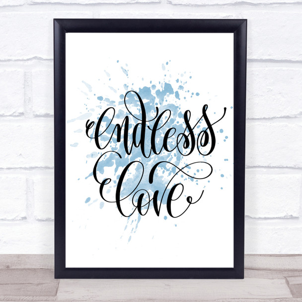 Endless Love Inspirational Quote Print Blue Watercolour Poster