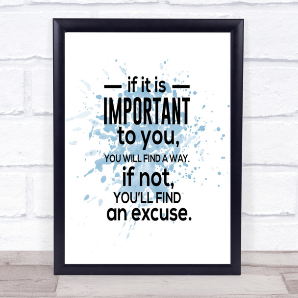 Find An Excuse Inspirational Quote Print Blue Watercolour Poster