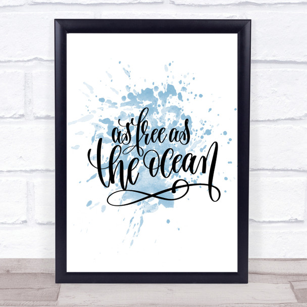 Free As Ocean Inspirational Quote Print Blue Watercolour Poster