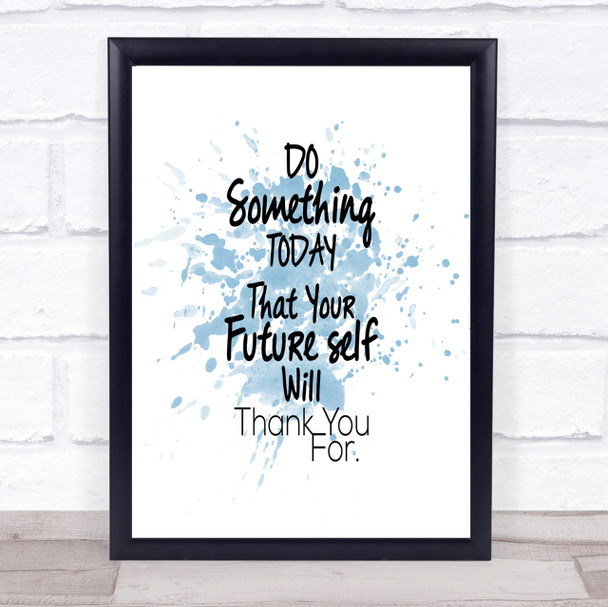 Future Self Inspirational Quote Print Blue Watercolour Poster