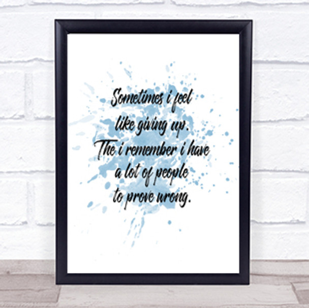Giving Up Inspirational Quote Print Blue Watercolour Poster Giving Up Inspirational Quote Print Blue Watercolour Poster
