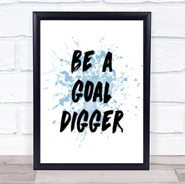 Goal Digger Inspirational Quote Print Blue Watercolour Poster