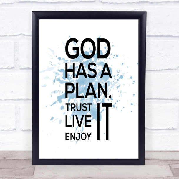 God Has A Plan Inspirational Quote Print Blue Watercolour Poster