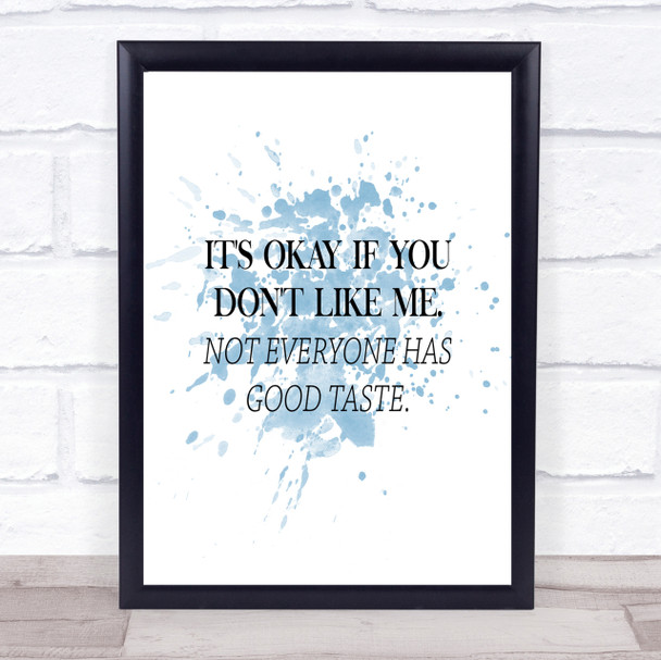 Good Taste Inspirational Quote Print Blue Watercolour Poster