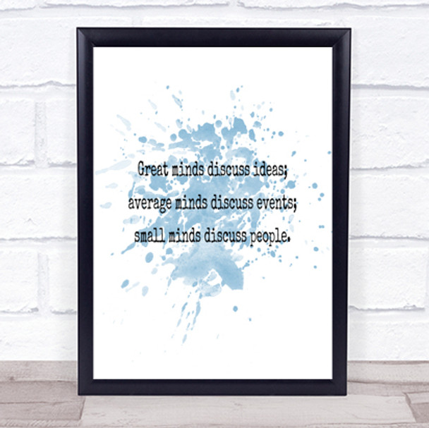 Great Minds Discuss Ideas Inspirational Quote Print Blue Watercolour Poster