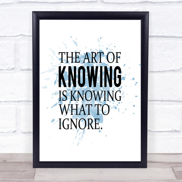 Art Of Knowing Inspirational Quote Print Blue Watercolour Poster