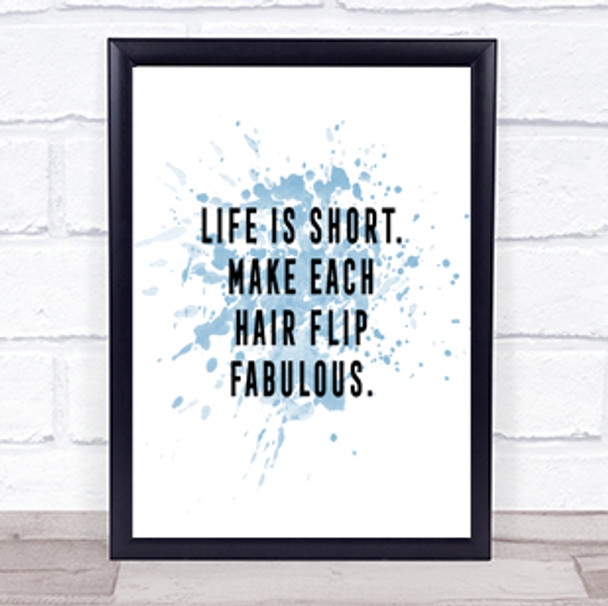 Hair Flip Fabulous Inspirational Quote Print Blue Watercolour Poster