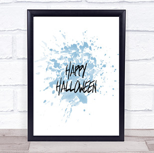 Halloween Inspirational Quote Print Blue Watercolour Poster