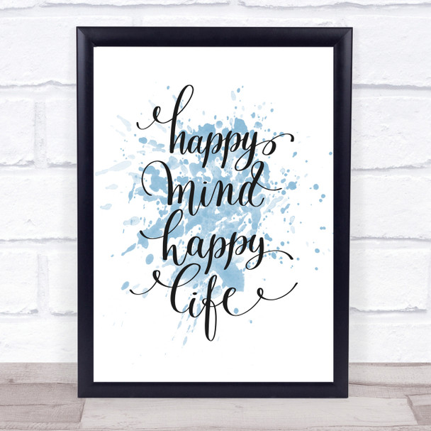 Happy Mind Happy Life Swirl Inspirational Quote Print Blue Watercolour Poster
