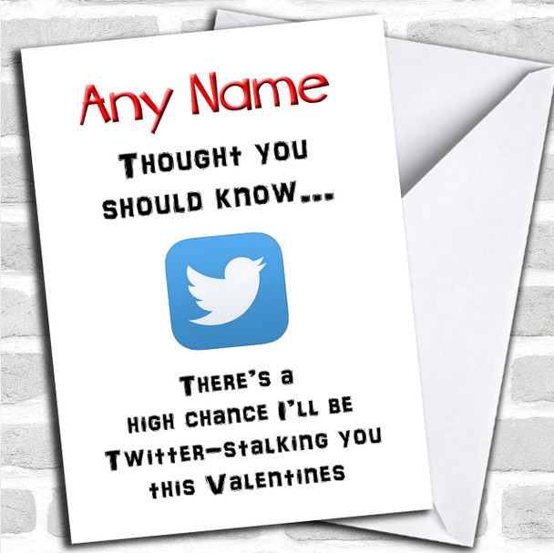 Valentines Twitter Stalking Personalized Valentines Card