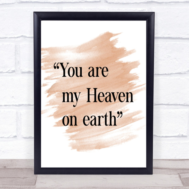 Heaven On Earth Quote Print Watercolour Wall Art