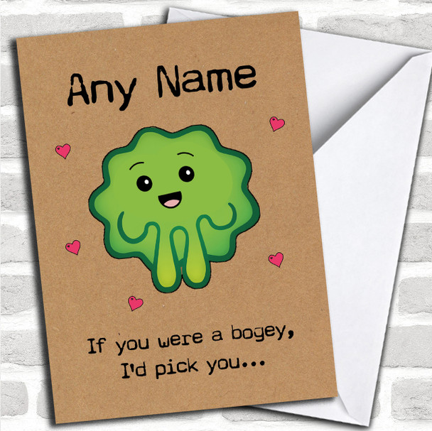 Funny If You Were A Bogey Personalized Valentines Card