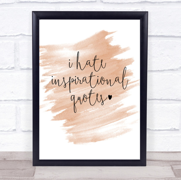 I Hate Inspirational Quotes Funny Quote Print Watercolour Wall Art