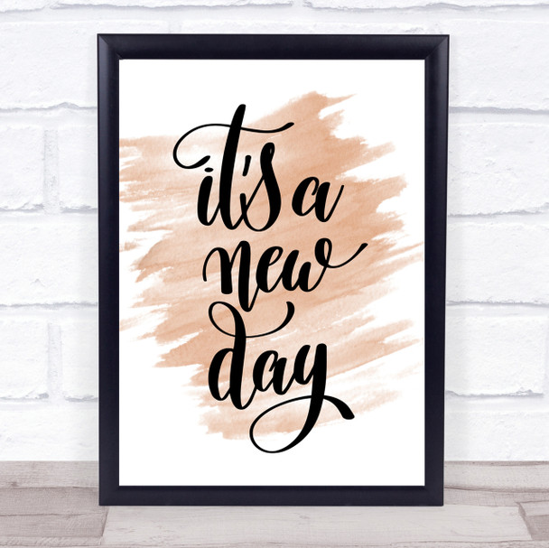 Its A New Day Quote Print Watercolour Wall Art