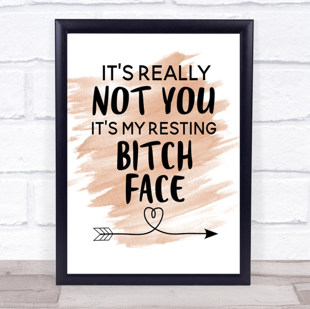 Its Really Not You Quote Print Watercolour Wall Art