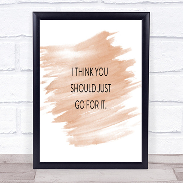 Just Go For It Quote Print Watercolour Wall Art