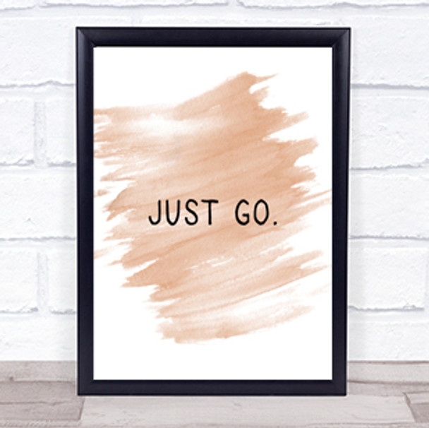Just Go Quote Print Watercolour Wall Art