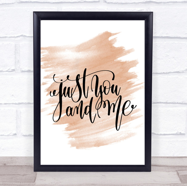 Just You And Me Quote Print Watercolour Wall Art