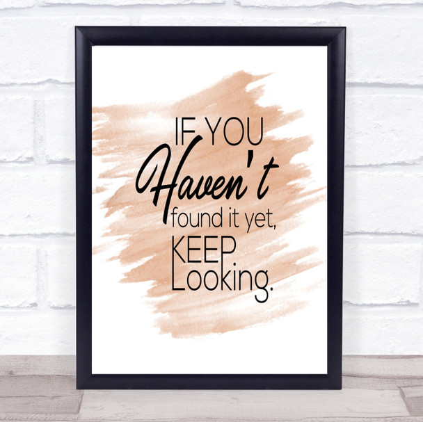 Keep Looking Quote Print Watercolour Wall Art