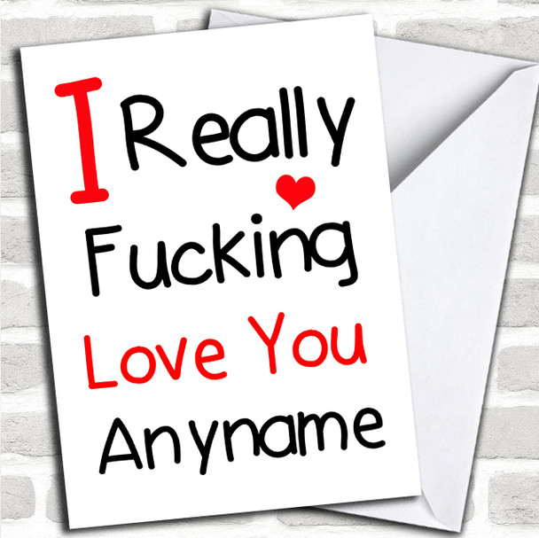 I Really Love You Funny Personalized Valentines Card