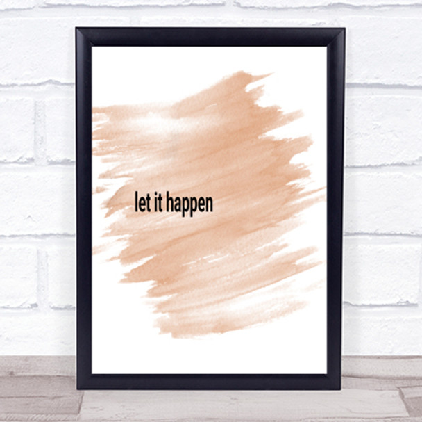 Let It Happen Quote Print Watercolour Wall Art