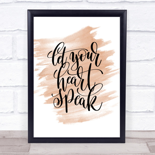 Let Your Heart Speak Quote Print Watercolour Wall Art