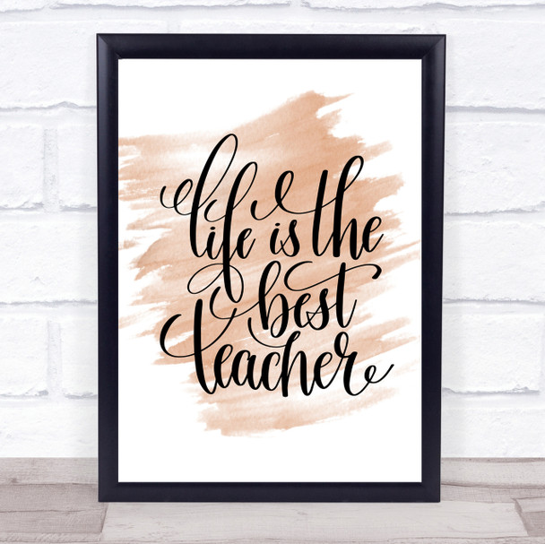 Life Is The Best Teacher Quote Print Watercolour Wall Art