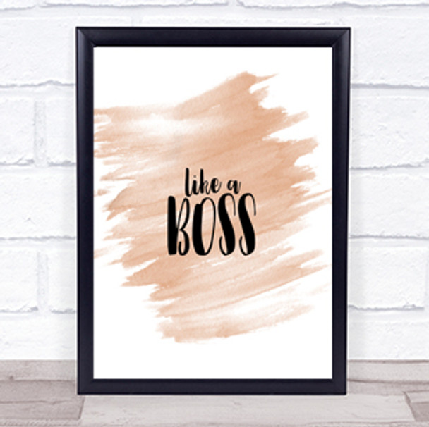 Like A Boss Quote Print Watercolour Wall Art