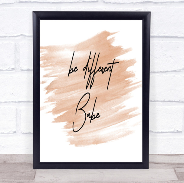 Be Different Babe Quote Print Watercolour Wall Art