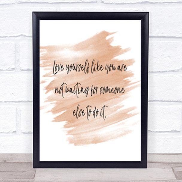 Love Yourself Quote Print Watercolour Wall Art