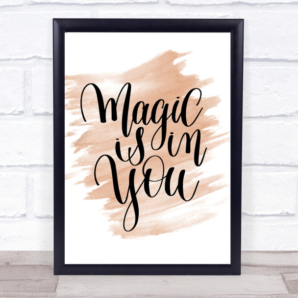 Magic Is In You Quote Print Watercolour Wall Art