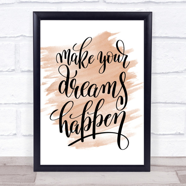 Make Dreams Happen Quote Print Watercolour Wall Art