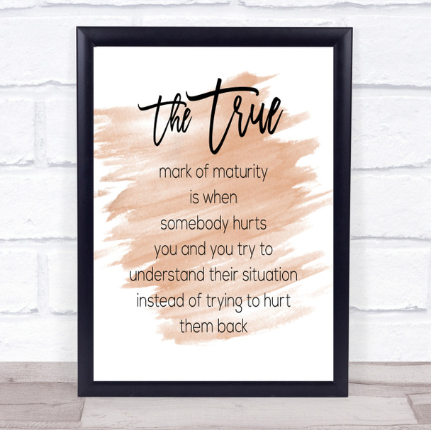 Mark Of Maturity Quote Print Watercolour Wall Art