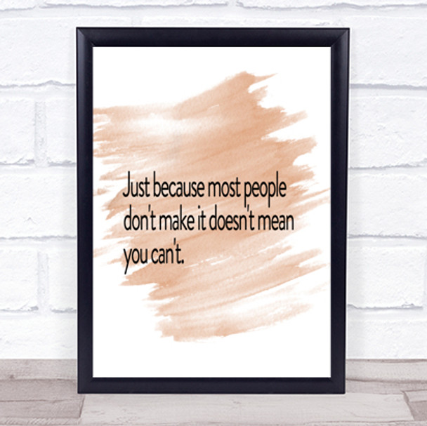 Most People Don't Make It Quote Print Watercolour Wall Art