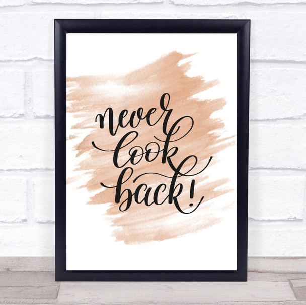 Never Look Back Quote Print Watercolour Wall Art
