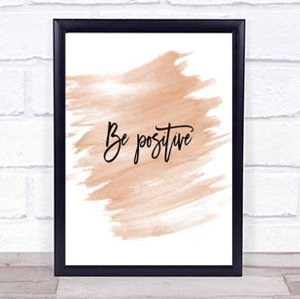 Be Positive Quote Print Watercolour Wall Art