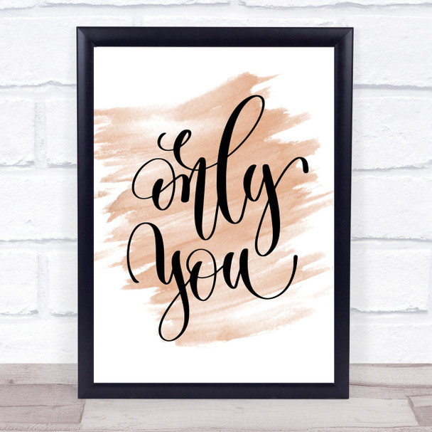 Only You Quote Print Watercolour Wall Art