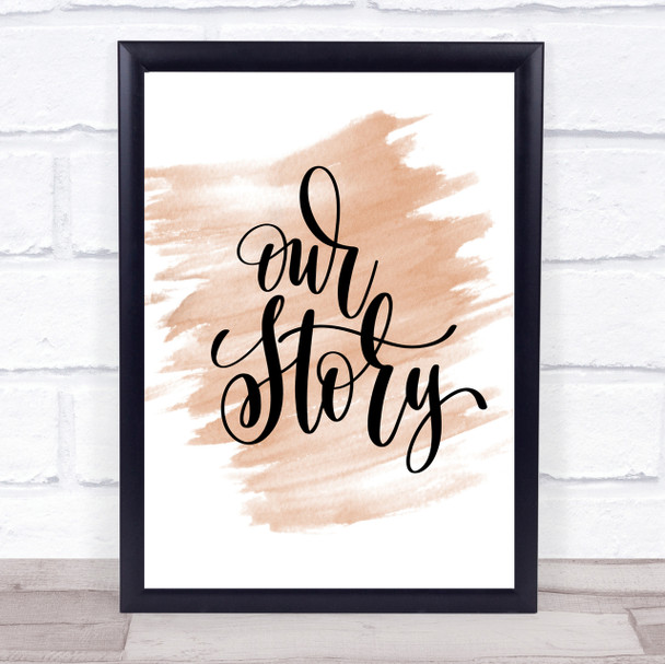 Our Story Quote Print Watercolour Wall Art