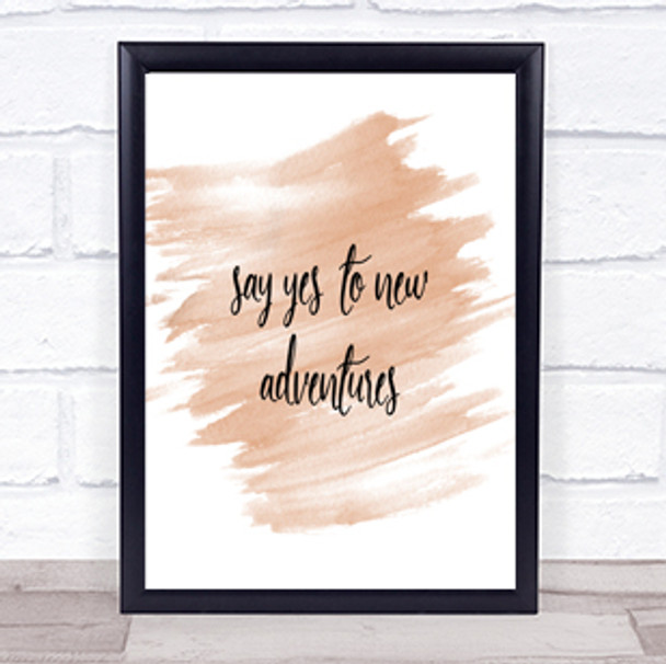 Say Yes To New Adventures Quote Print Watercolour Wall Art