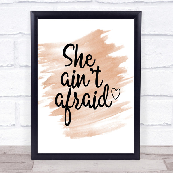 She Aint Afraid Quote Print Watercolour Wall Art