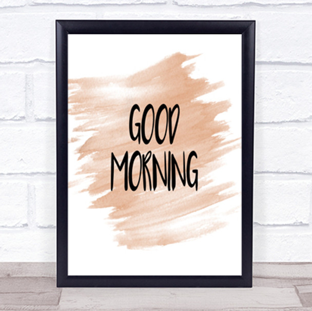 Small Good Morning Quote Print Watercolour Wall Art