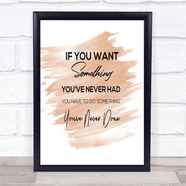 Something You've Never Done Quote Print Watercolour Wall Art