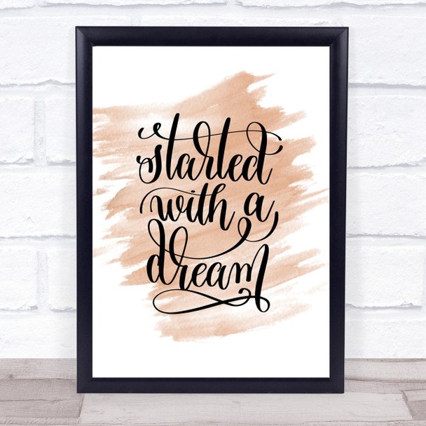 Started With A Dream Quote Print Watercolour Wall Art