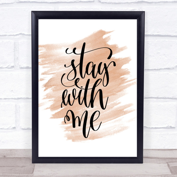 Stay Me Quote Print Watercolour Wall Art