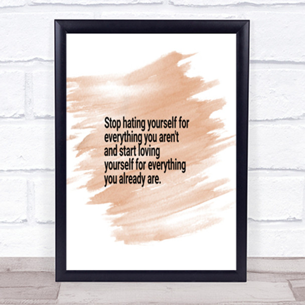 Stop Hating Yourself Quote Print Watercolour Wall Art
