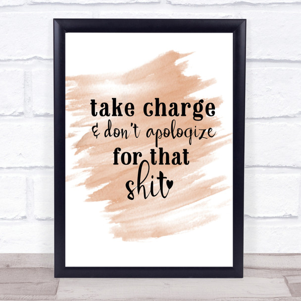 Take Charge Don't Apologise Quote Print Watercolour Wall Art