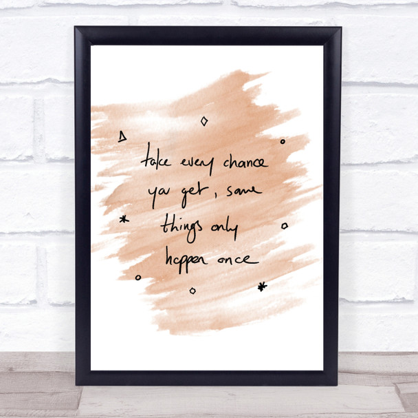 Take DeVry Chance Quote Print Watercolour Wall Art